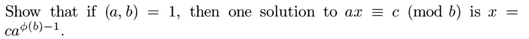 Solved Show That If (a, B) = 1, Then One Solution To Ax = C | Chegg.com