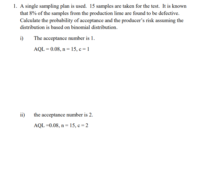 Solved 1. A single sampling plan is used. 15 samples are | Chegg.com