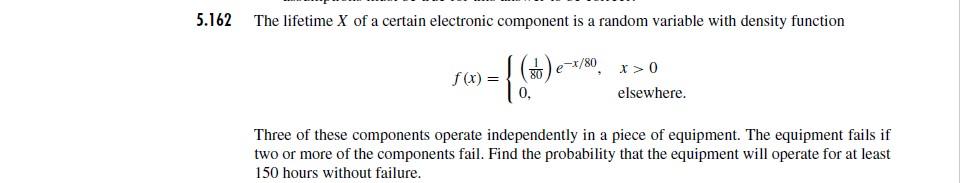Solved 5.162 The lifetime X of a certain electronic | Chegg.com