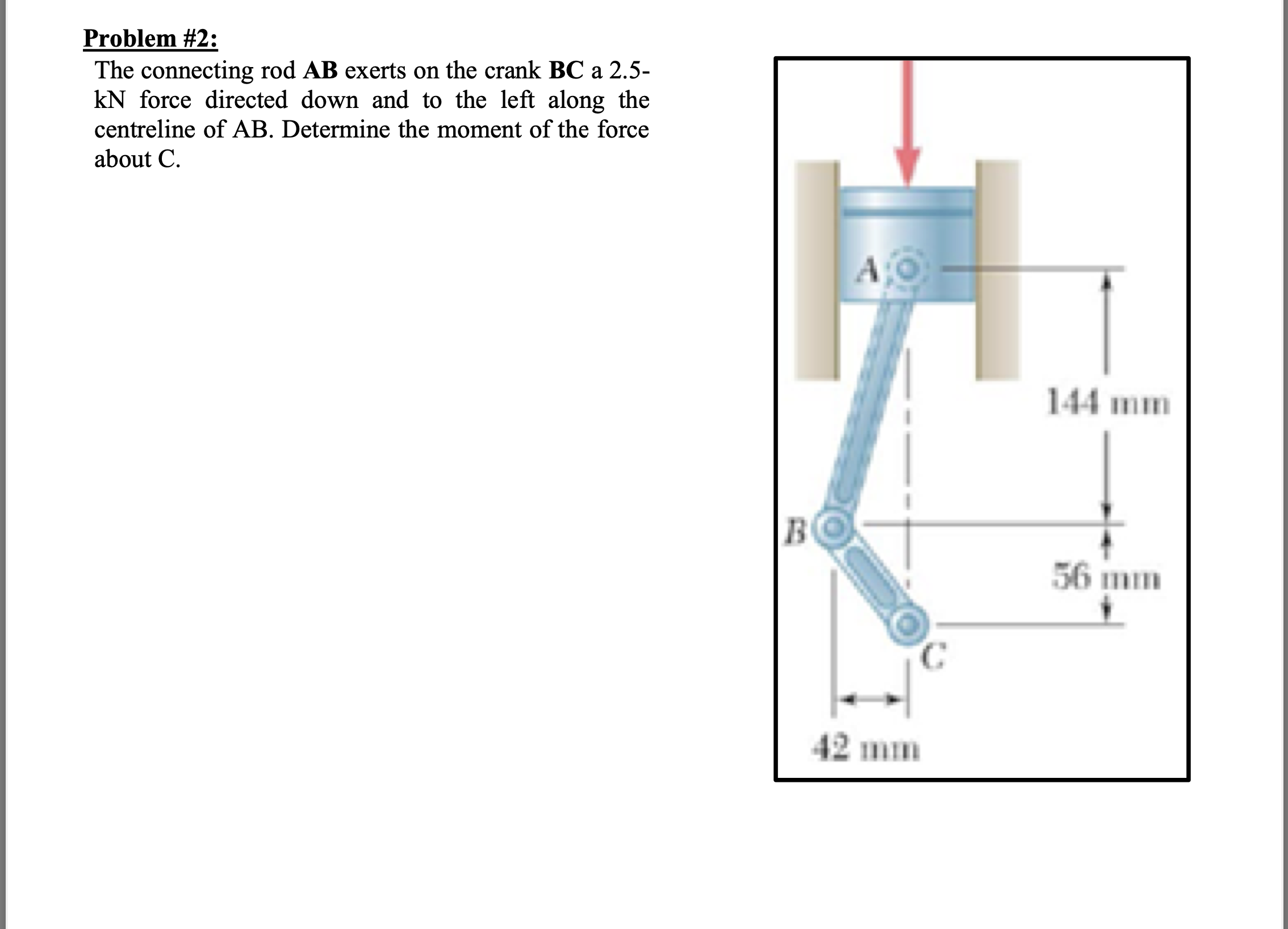 Solved Problem \#2: The Connecting Rod AB Exerts On The | Chegg.com