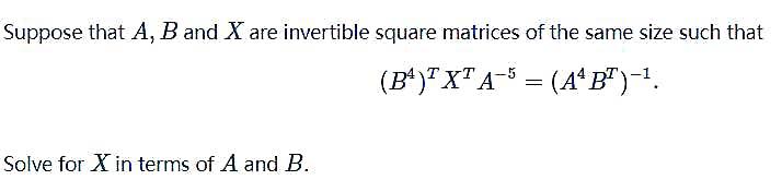 Solved Suppose That A, B And X Are Invertible Square | Chegg.com