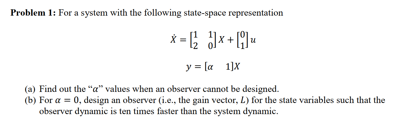 Solved Problem 1 For A System With The Following State S Chegg Com