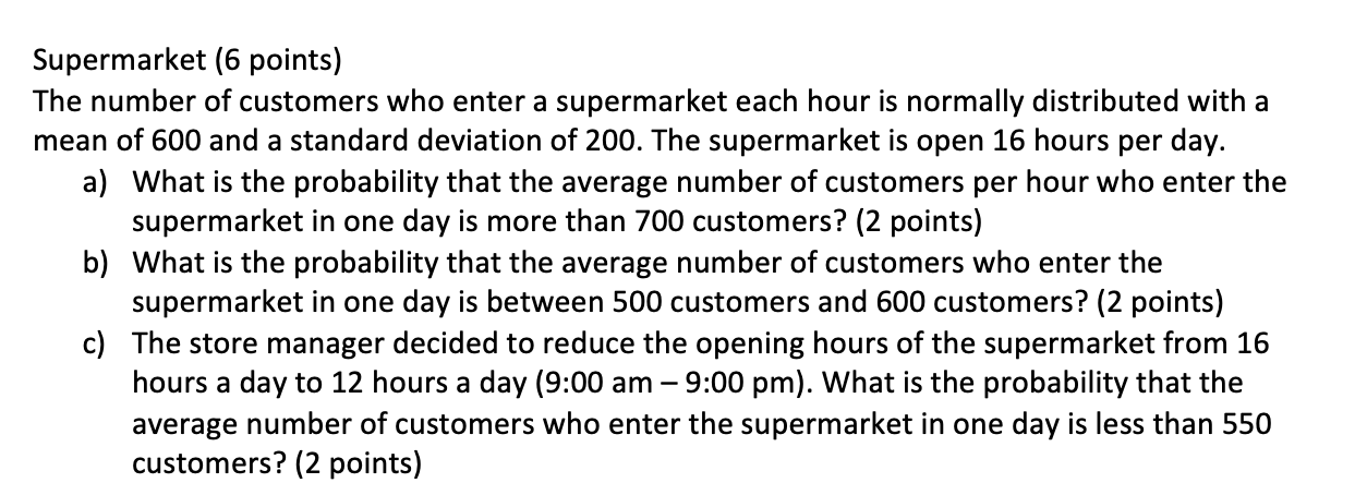 Solved Supermarket 6 points The number of customers who Chegg