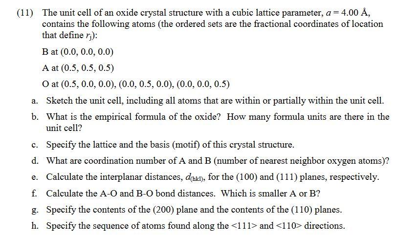 Solved (11) The unit cell of an oxide crystal structure with | Chegg.com