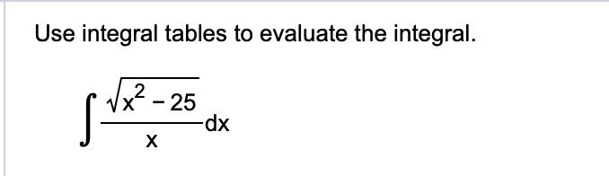 Solved Use integral tables to evaluate the integral. | Chegg.com
