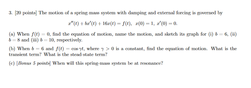 Solved 3. [20 Points) The Motion Of A Spring-mass System | Chegg.com