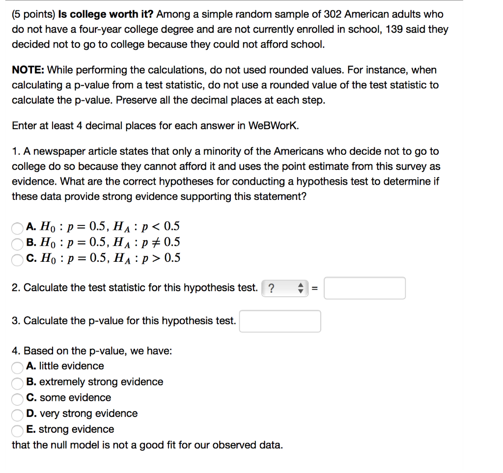 Solved (5 points) Is college worth it? Among a simple random | Chegg.com