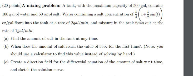 Solved * ( (20 points)A mixing problem: A tank, with the | Chegg.com