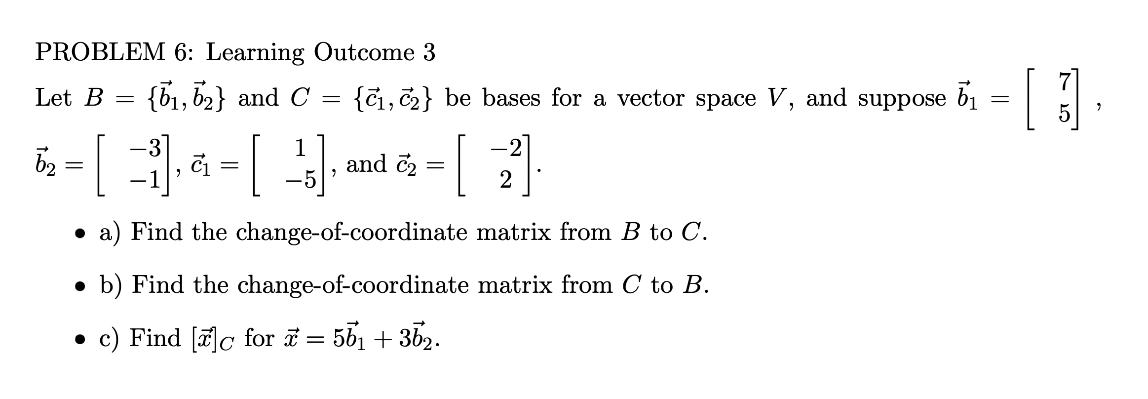 Solved PROBLEM 6: Learning Outcome 3Let B={vec(b)1,vec(b)2} | Chegg.com