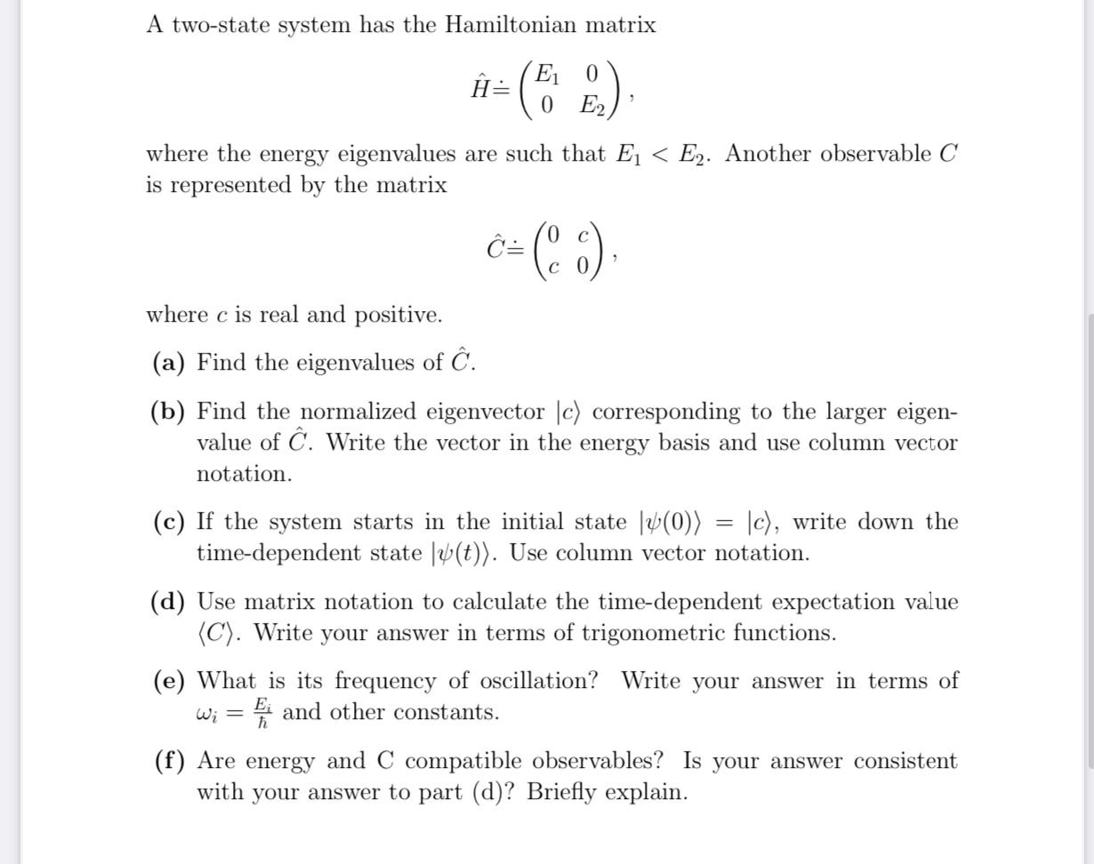 Solved A Two-state System Has The Hamiltonian Matrix | Chegg.com