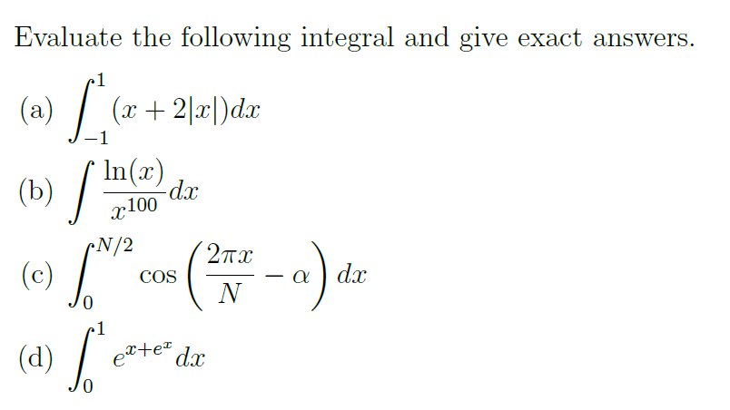 Solved Evaluate the following integral and give exact | Chegg.com
