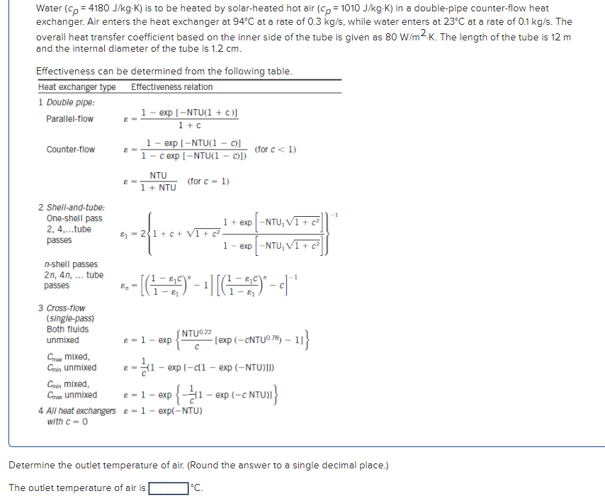 Solved Water (p = 4180 J/kgK) is to be heated by