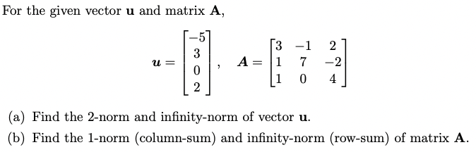 Solved For the given vector u and matrix A, 3 3 A= 1 u= -1 7 | Chegg.com