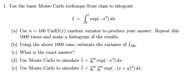 1. Use the basic Monte Carlo technique from class to | Chegg.com
