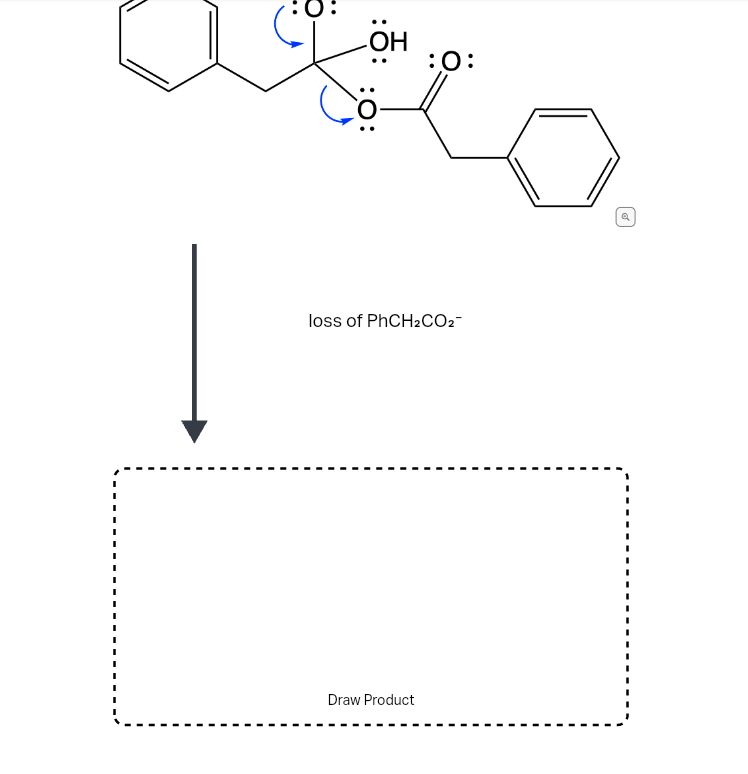 a)
loss of \( \mathrm{PhCH}_{2} \mathrm{CO}_{2}^{-} \)
Draw Product