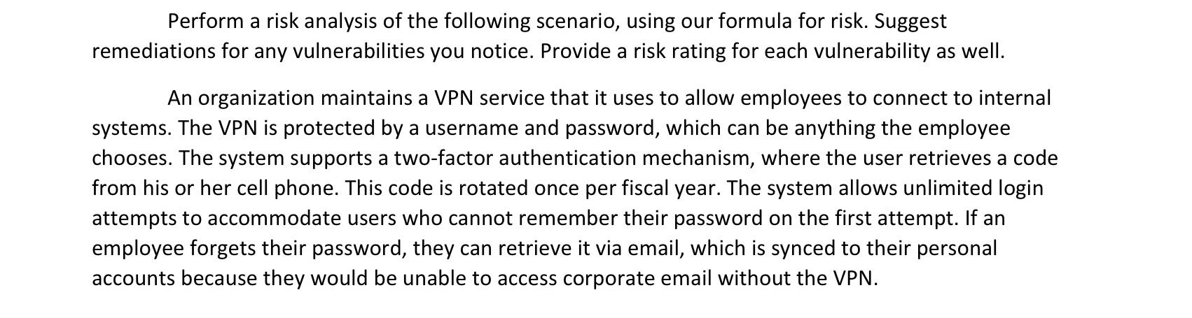 Solved Perform a risk analysis of the following scenario, | Chegg.com