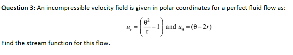 Solved Question 3: An incompressible velocity field is given | Chegg.com