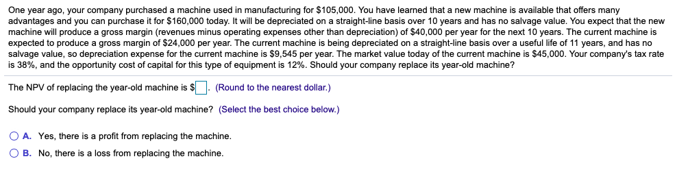 Solved One Year Ago, Your Company Purchased A Machine Used | Chegg.com