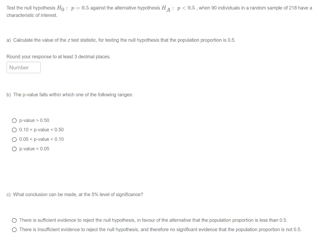 Solved Test the null hypothesis Ho p=0.5 against the