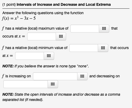 Solved (1 point) Intervals of Increase and Decrease and | Chegg.com