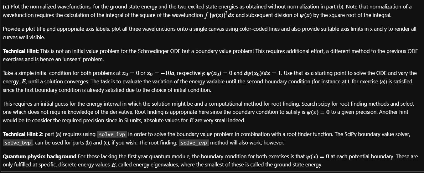 (c) Plot the normalized wavefunctions, for the ground state energy and the two excited state energies as obtained without nor