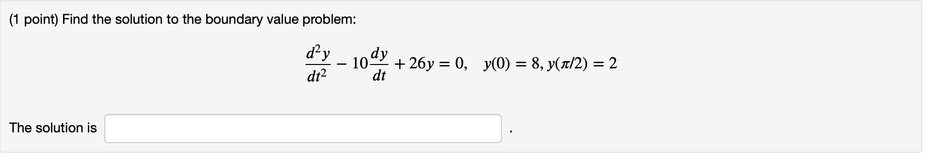 Solved (1 point) Find the solution to the boundary value | Chegg.com