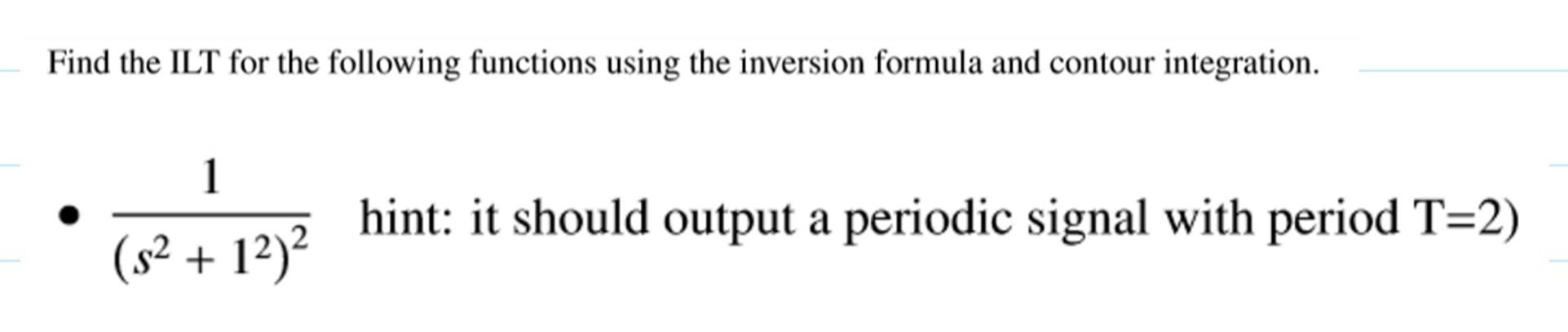 Solved Find the ILT for the following functions using the | Chegg.com