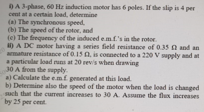 Solved i) A 3-phase, 60 Hz induction motor has 6 poles. If | Chegg.com