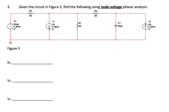 Solved 3. Given the circuit in Figure 3, find the following | Chegg.com