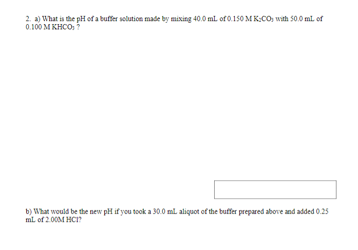 Solved 2. a) What is the pH of a buffer solution made by | Chegg.com