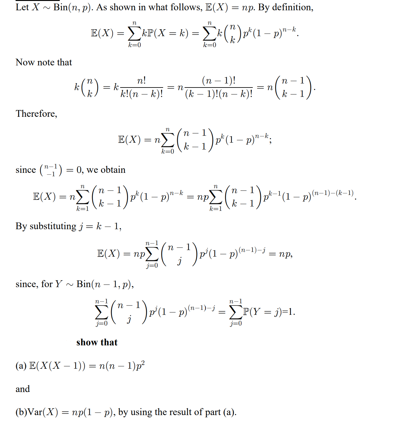 Solved Let X∼Bin(n,p). As shown in what follows, E(X)=np. By