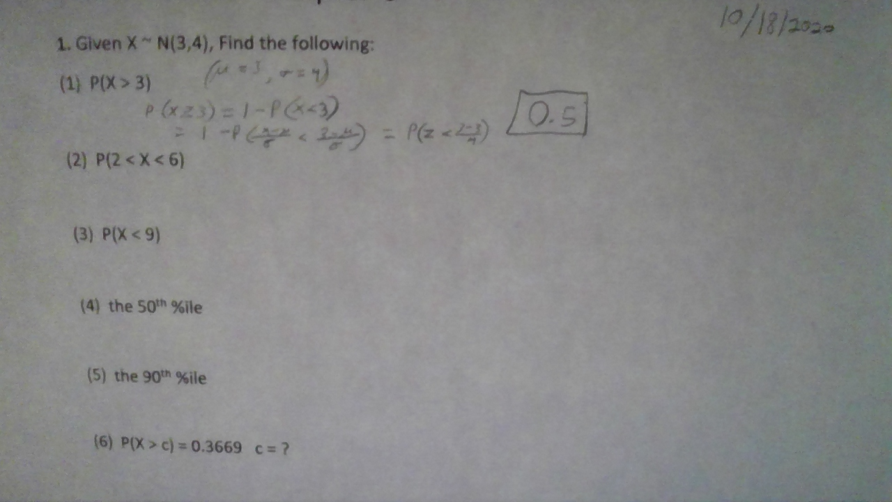 Solved 10/18/2020 1. Given X N(3,4), Find the following: (1) | Chegg.com