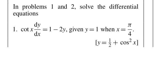 Solved In problems 1 and 2, solve the differential equations | Chegg.com