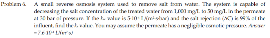 Solved A small reverse osmosis system used to remove salt | Chegg.com
