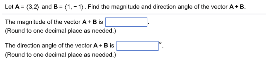 Solved Let A= 3,2 And B= 1,−1 . Find The Magnitude And | Chegg.com