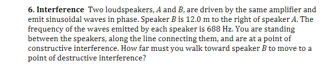 Solved 6. Interference Two Loudspeakers, A And B, Are Driven | Chegg.com