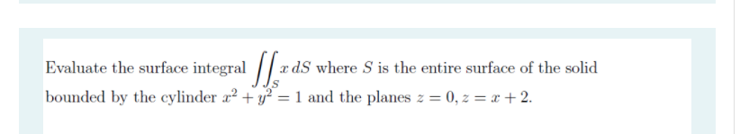 Solved Evaluate the surface integral [[ | Chegg.com