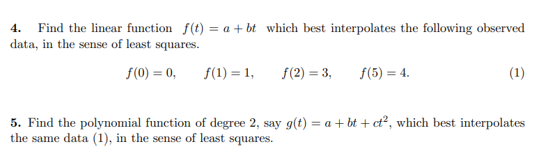 Solved 4. Find The Linear Function F(t) = A + Bt Which Best 