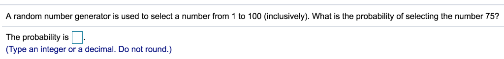 Solved A random number generator is used to select a number | Chegg.com