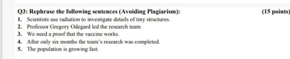 Solved (15 points Q3: Rephrase the following sentences | Chegg.com