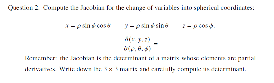 Jacobian Problem Recently Solves Solved Question 2. Compute the Jacobian for the change of | Chegg.com