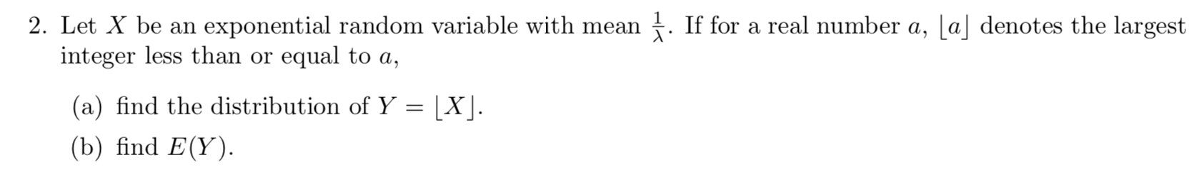 Solved 2. Let X be an exponential random variable with mean | Chegg.com