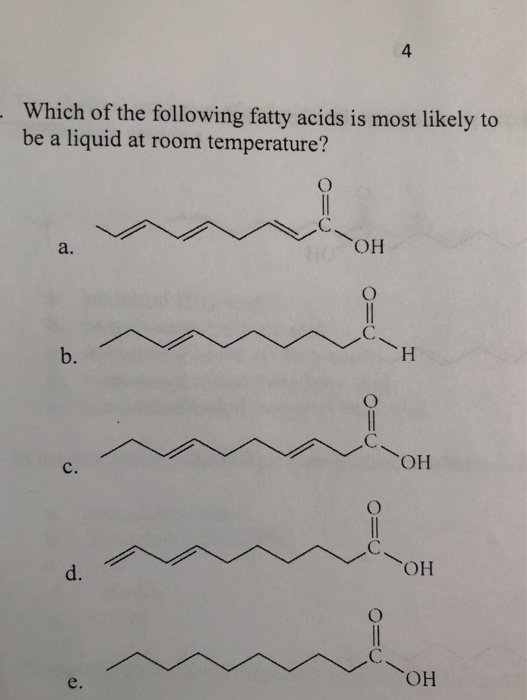 Solved Which of the following fatty acids is most likely to