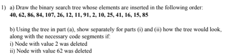 Solved 1) a) Draw the binary search tree whose elements are | Chegg.com