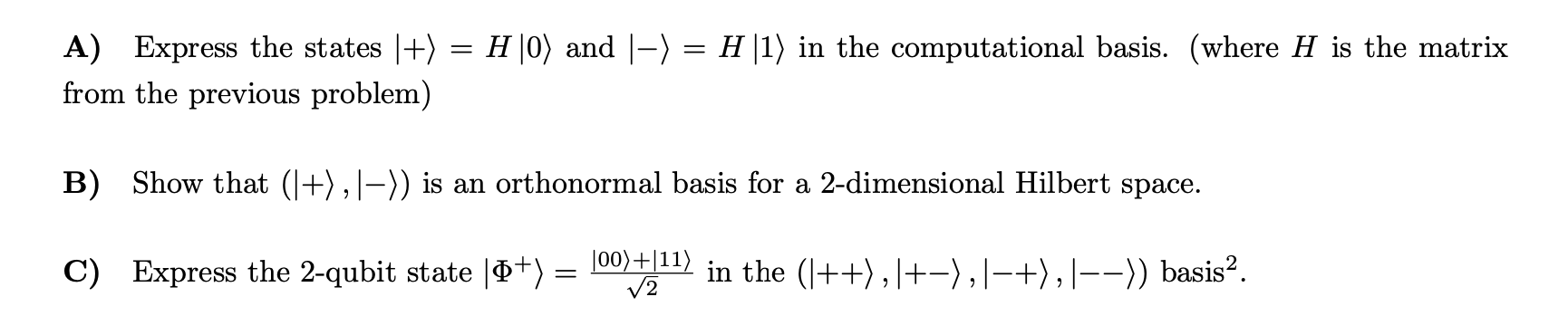 Solved = H |0) and (-) = H (1) in the computational basis. | Chegg.com