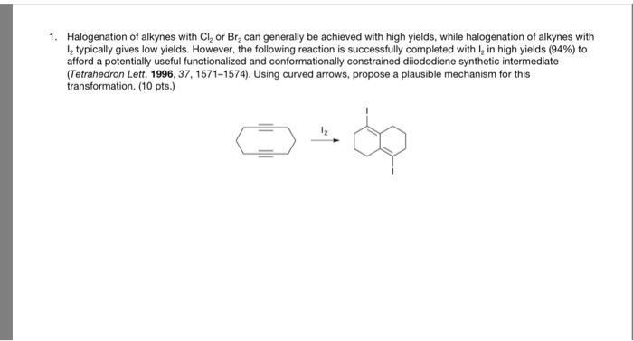 Solved 1. Halogenation of alkynes with C2 or Br2 can | Chegg.com