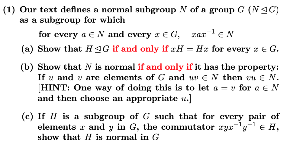 Solved 1 Our Text Defines A Normal Subgroup N Of A Grou Chegg Com