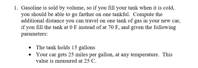 Solved 1. Gasoline is sold by volume, so if you fill your