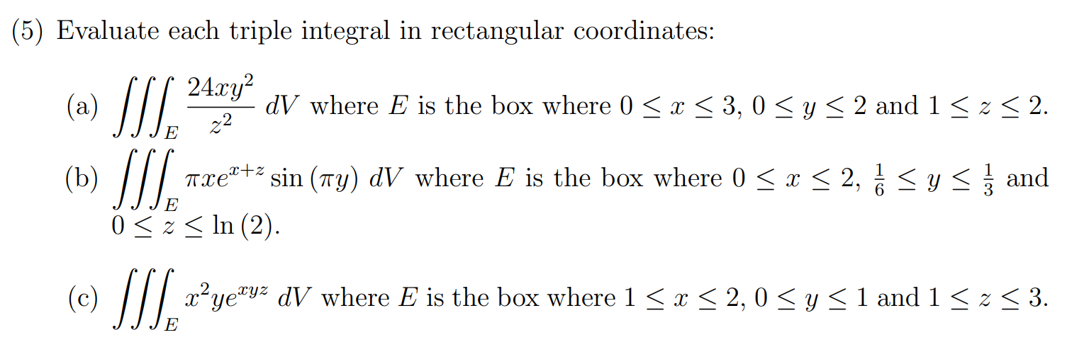 Solved (5) Evaluate each triple integral in rectangular | Chegg.com