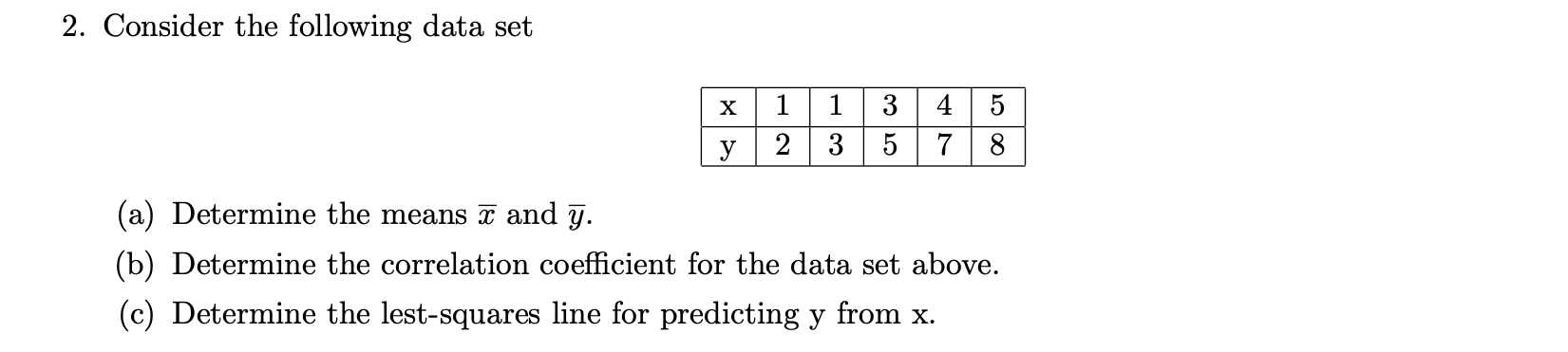 Solved 2. Consider the following data set (a) Determine the | Chegg.com